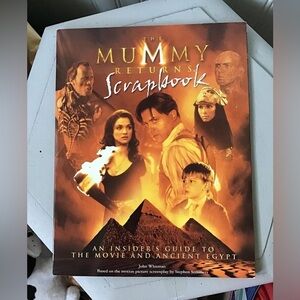 2001 The Mummy R E T U R N S Scrapbook